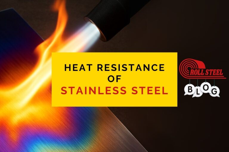 Heat Resistance of Stainless Steel